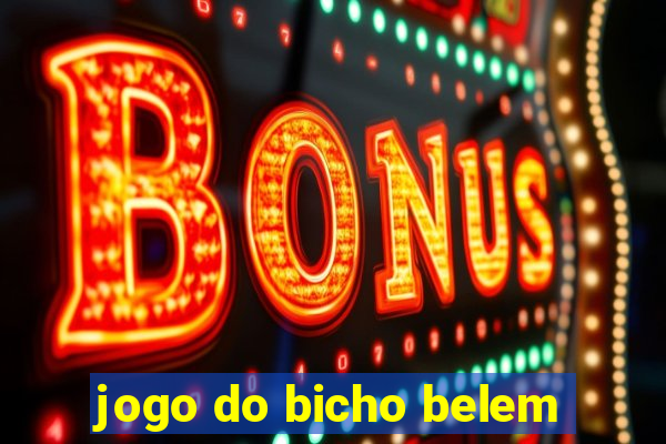 jogo do bicho belem